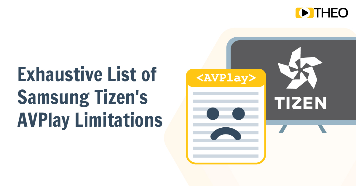 Exhaustive List of Samsung Tizen's AVPlay Limitations