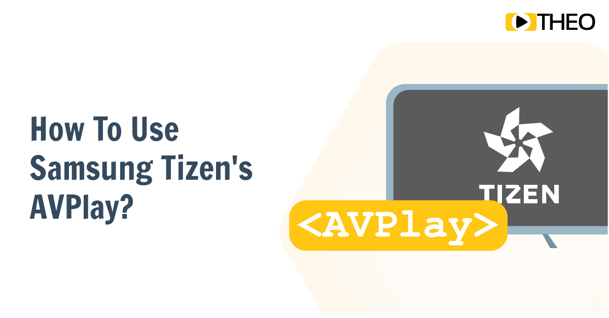 Going Big Screen: How To Use Samsung Tizen's AVPlay?