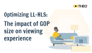 Optimizing LL-HLS: The Impacts of GOP size on Viewing Experience